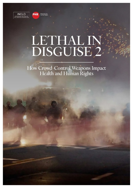 Lethal in Disguise 2- How Crowd-Control Weapons Impact Health and
